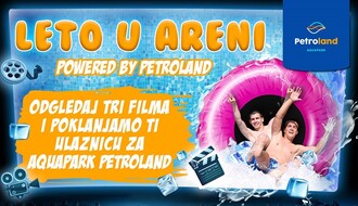LETO U ARENI: Odgledaj tri filma i dobijaš ulaznicu za aquapark Petroland