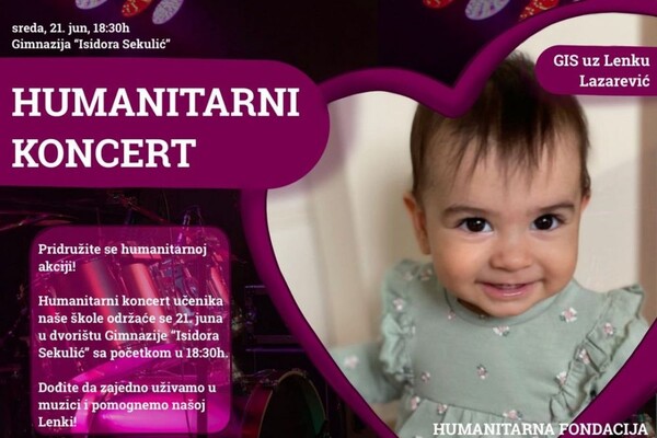 Humanitarni koncert za Lenku Lazarević 21. juna u Isidorinoj gimnaziji Humanitarni koncert za Lenku Lazarević 21. juna u Isidorinoj gimnaziji